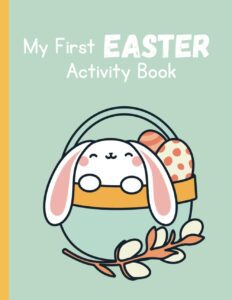 My First Easter Activity Book for kids ages 2-5